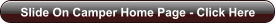 Slide On Camper Home Page - Click Here
