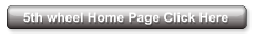 5th wheel Home Page Click Here